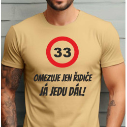 Pánské tričko 33 omezuje jen řidiče já jedu dál