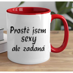 Hrnek - Prostě jsem sexy, ale zadaná