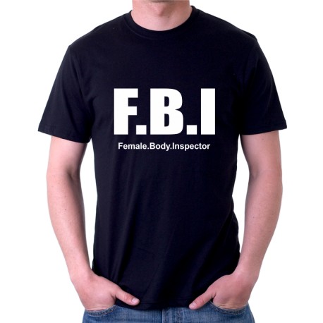 Pánské tričko - F.B.I - Female  Body  Inspector
