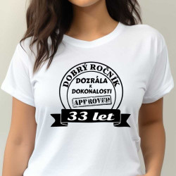 Dámské tričko 33 let a dozrála k dokonalosti.