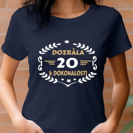 Dámské tričko 20 let a dozrála k dokonalosti