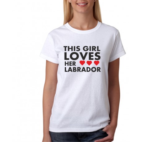 Dámské tričko s potiskem tématikou labradora: This girl loves her Labrador.