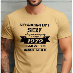 Pánské tričko - Ročník 1979 nesnáším být sexy