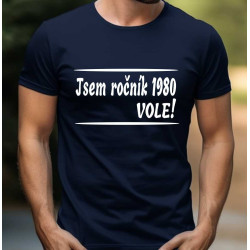 Pánské tričko - Jsem ročnik 1980 vole