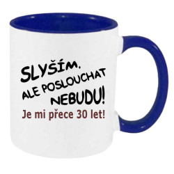 Hrnek - Slyším, ale poslouchat nebudu 30 let.