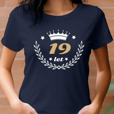 Dámské tričko k oslavě 19. narozenin - 19 let
