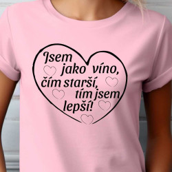 Dámské tričko k oslavě 30 narozenin Jsem jako víno