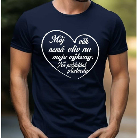 Pánské tričko k 55 narozeninám  - Můj věk nemá vliv na moje výkony