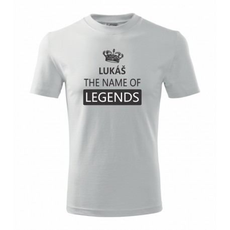 Lukáš The name of Legends - Pánské tričko jako dárek ke svátku pro jméno Lukáš