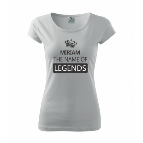 MIRIAM The name of Legends - Dámské tričko jako dárek ke svátku pro jméno Miriam