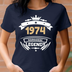 Dámské tričko k 52 narozeninám - 1974 narození legendy