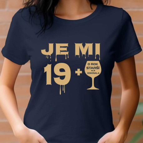 Dámské tričko k 20 narozeninám  - Je mi 19 plus sklenka vína