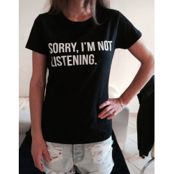 Dámské triko Sorry, I am not listening