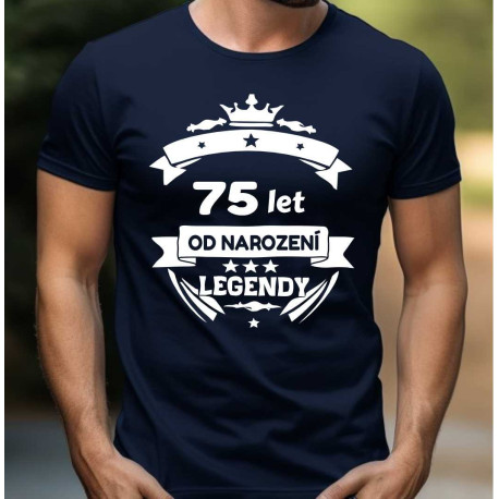 Pánské narozeninové tričko - 75 let od narození legendy