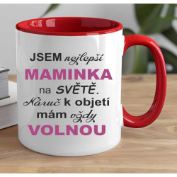 Hrnek - Jsem nejlepší maminka na světě náruč k obětí mám vždy volnou