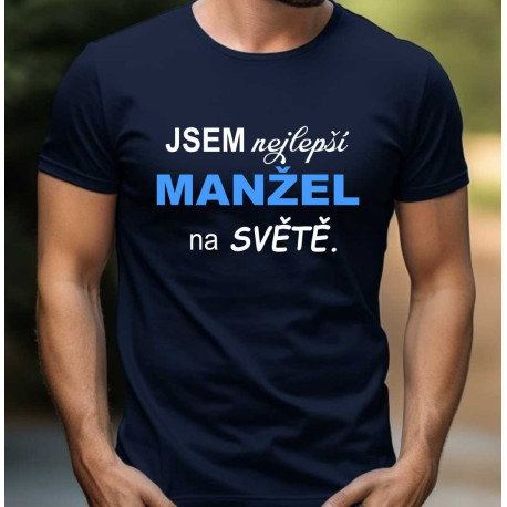Pánské tričko - Jsem nejlepší manžel na světě