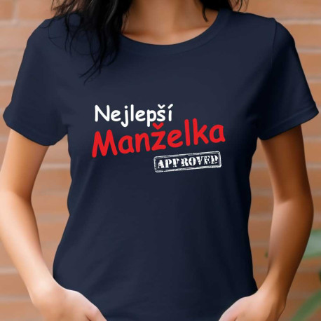 Dámské tričko - nejlepší manželka approved