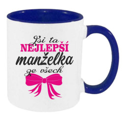 Hrnek pro manželku - Jsi ta nejlepší manželka ze všech