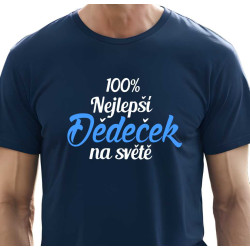 Tričko pro dědu - 100% nejlepší dědeček na světě