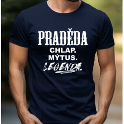 Tričko pro pradědu - Praděda chlap mýtus a legenda