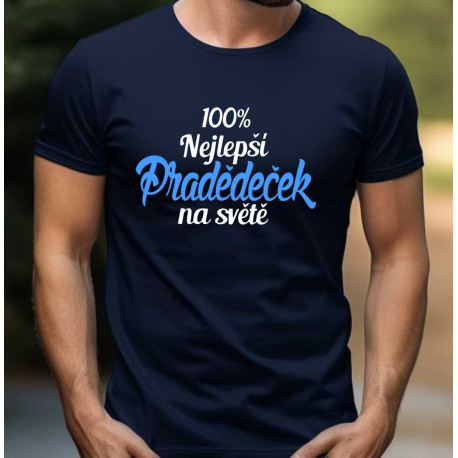 Tričko pro pradědu - 100% nejlepší pradědeček na světě
