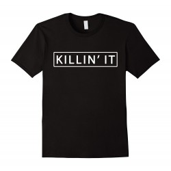 Killin' it - Pánské tričko s anglickým potiskem Killin' it