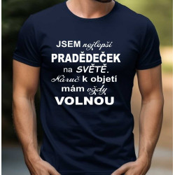 Tričko pro pradědu - Jsem nejlepší pradědeček na světě. Náruč k objetí mám vždy volnou.
