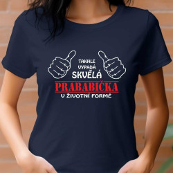 Tričko pro prababičku - Takhle vypadá skvělá prababička v životní formě