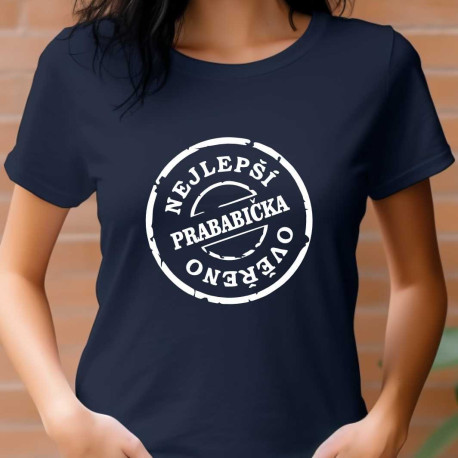 Tričko pro prababičku - Nejlepší prababička ověřeno