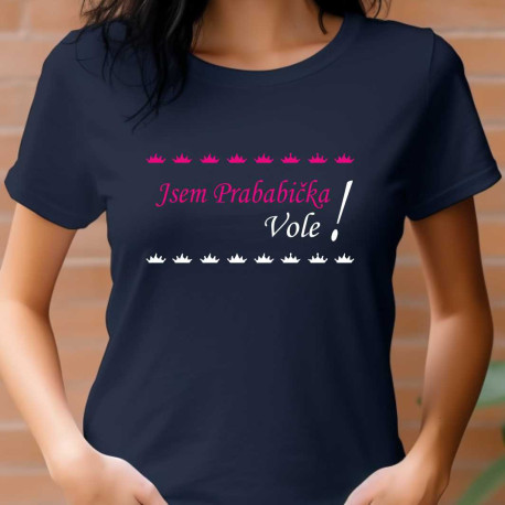 Tričko pro prababičku - Jsem prababička vole