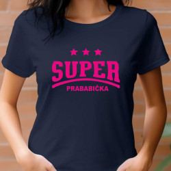 Tričko pro prababičku - Super prababička