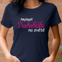 Dámské tričko - nejlepší prababička na světě v růžové