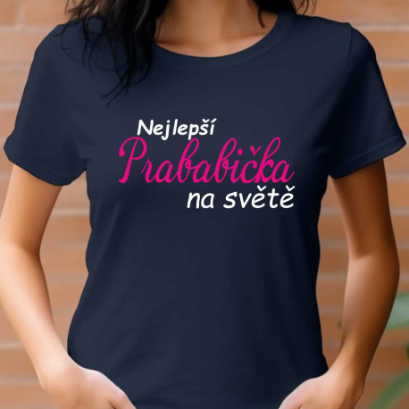 Dámské tričko - nejlepší prababička na světě v růžové