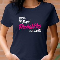 Dámské tričko - 100% nejlepší prababička na světě