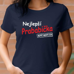 Dámské tričko - Nejlepší prababička approved