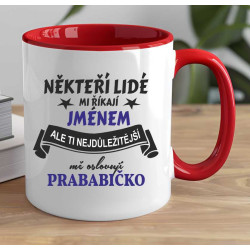 Hrnek pro prababičku - Někteří lidé mi říkají jménem