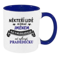 Hrnek pro pradědu - Někteří lidé mi říkají jménem