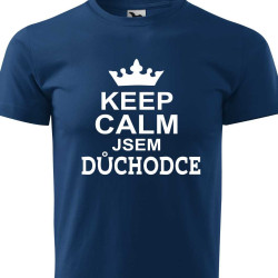 Pánské tričko - Keep calm jsem důchodce