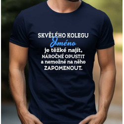 Pánské tričko - Skvělého kolegu je těžké najít s volbou jména
