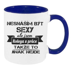 Hrnek pro kolegu - Nesnáším být sexy, ale jsem kolega z práce