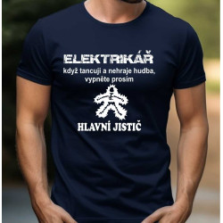 Pánské tričko - Elektrikář, když tancuji a nehraje hudba, vypněte prosím hlavní jistič 