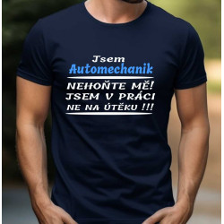 Pánské tričko - Jsem Automechanik Nehoňte mně
