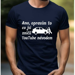 Tričko pro automechanika Ano, opravím to co jsi zničil YouTube návodem.