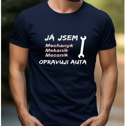 Tričko pro automechanika Já jsem mechanik opravuji auta