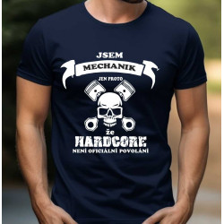 Tričko pro automechanika Jsem mechanik jen proto
