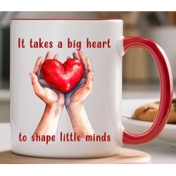 Hrnek -  K formování malých myslí je potřeba velké srdce