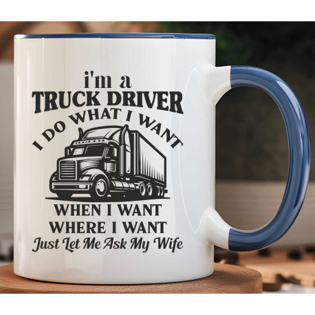 Hrnek -  Já jsem řidič kamionu a můžu si dělat co chci a kdy chci