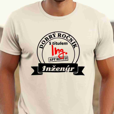 Pánské tričko - Dobrý ročník s titulem ing.