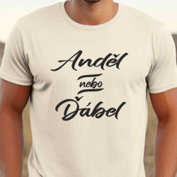 Pánské vtipné tričko - jsem Anděl nebo Ďábel