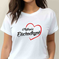 Dámské tričko - Nejlepší důchodkyně v srdci